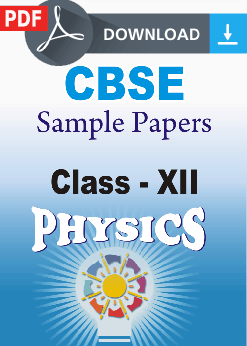 CBSE sample papers for class 12 Physics