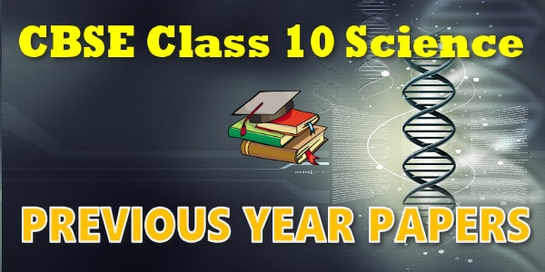 Last Year Papers Class 10 Science
