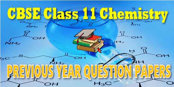 Last Year Papers Class 11 Chemistry