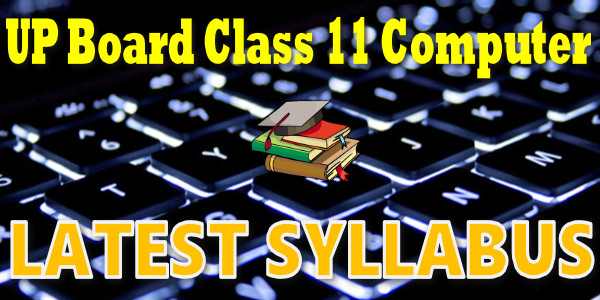 UP Board Syllabus for Class 11 Computer | myCBSEguide ...