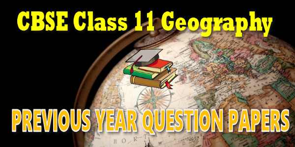 Last Year Papers Class 11 Geography
