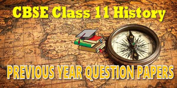 Last Year Papers Class 11 History