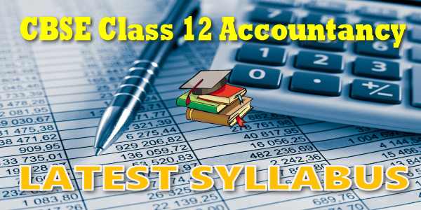 CBSE class 12 Accountancy New Syllabus 2018-19