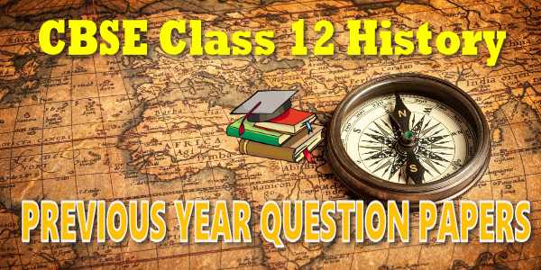 Last Year Papers Class 12 History