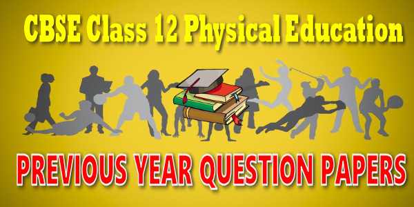 Last Year Papers Class 12 Physical Educations